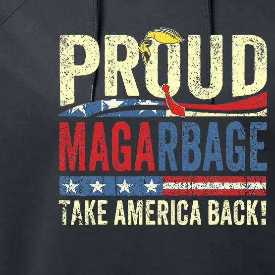 Proud Maga Garbage Trump Supporters Performance Fleece Hoodie