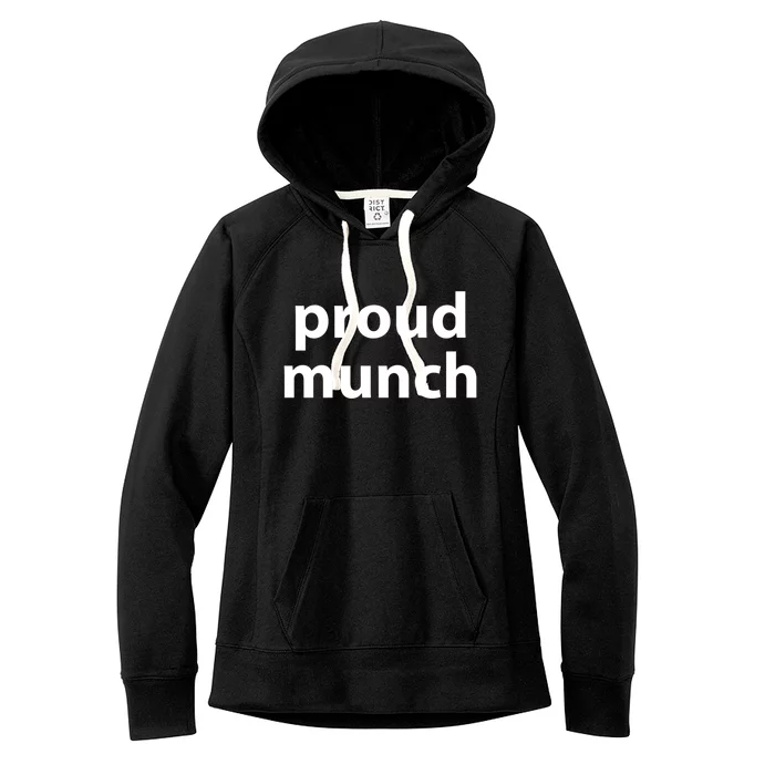 Proud Munch Gift Women's Fleece Hoodie