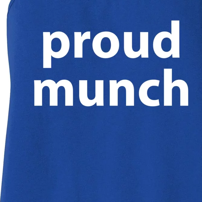 Proud Munch Gift Women's Racerback Tank