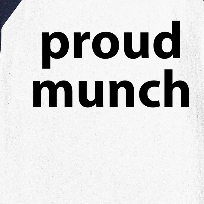 Proud Munch Gift Baseball Sleeve Shirt