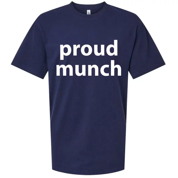 Proud Munch Gift Sueded Cloud Jersey T-Shirt