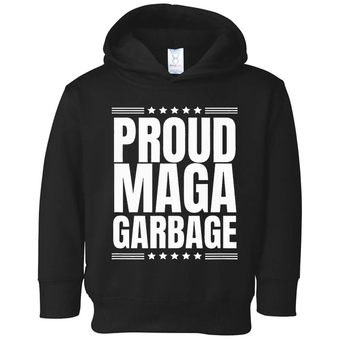 Proud Maga Garbage Trump Supporter Toddler Hoodie