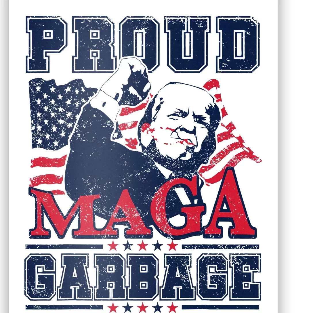 Proud Maga Garbage Vote Trump 2024 Trump Supporter Garbage Poster