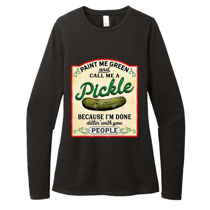 Paint Me Green And Call Me A Pickle Womens CVC Long Sleeve Shirt