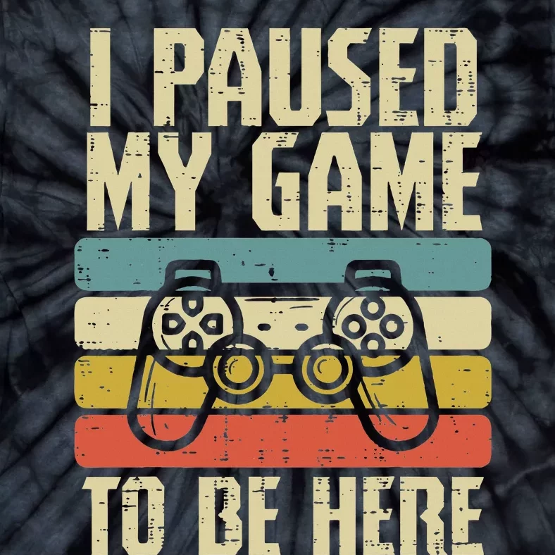 Paused My Game To Be Here Video Game Controller Tie-Dye T-Shirt