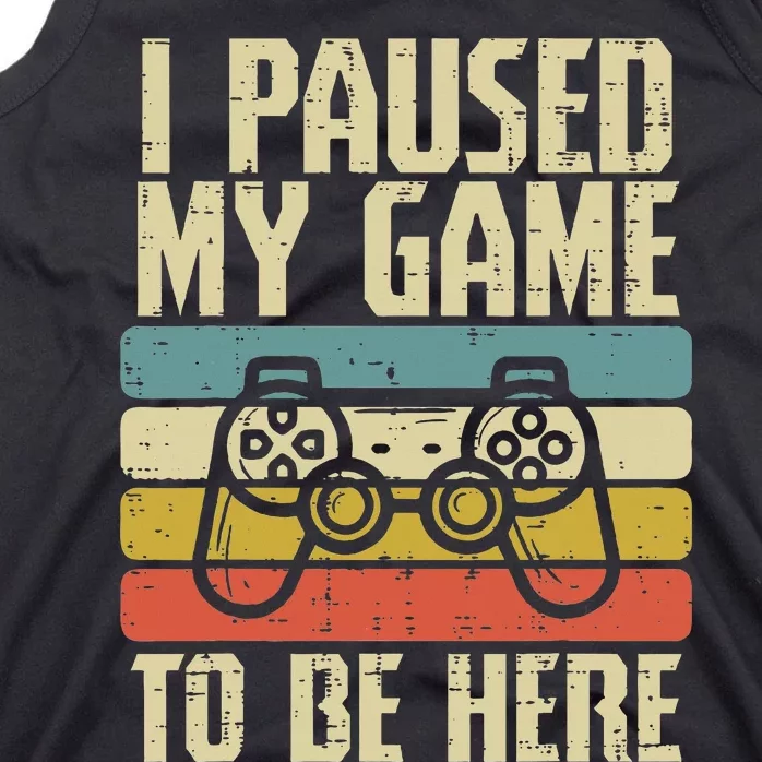 Paused My Game To Be Here Video Game Controller Tank Top