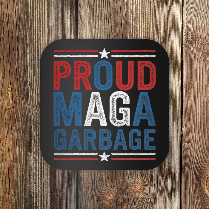 Proud Maga Garbage Trump Supporter Funny Patriotic Humor Coaster