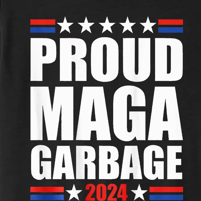 Proud Maga Garbage Trump Supporter ChromaSoft Performance T-Shirt