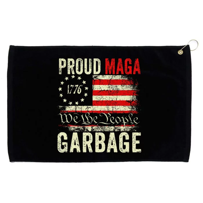 Proud Maga Garbage Make American Garbage Great Again Gift Grommeted Golf Towel