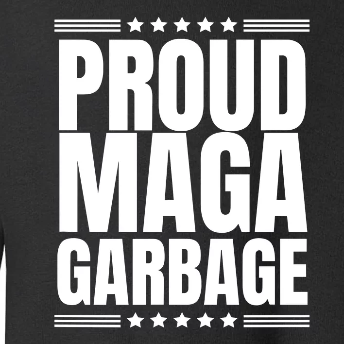 Proud Maga Garbage Toddler Sweatshirt