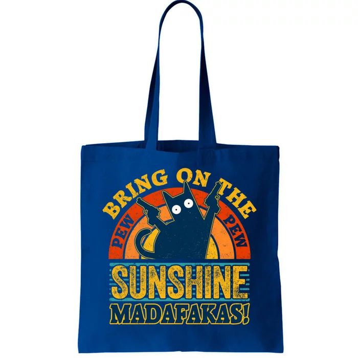 Pew Madafakas Gift Vintage Cats Tops Bring On The Sunshine Gift Tote Bag