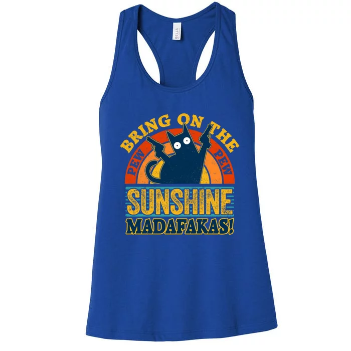 Pew Madafakas Gift Vintage Cats Tops Bring On The Sunshine Gift Women's Racerback Tank