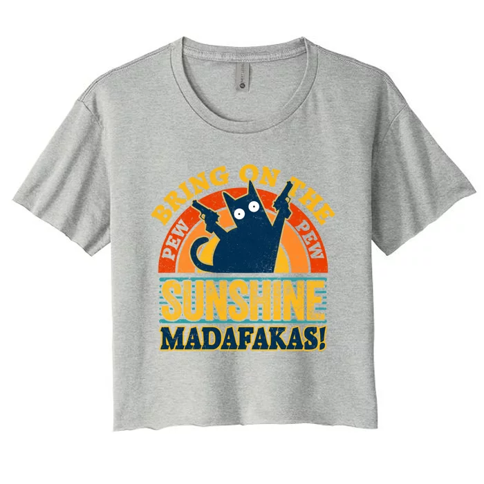 Pew Madafakas Gift Vintage Cats Tops Bring On The Sunshine Gift Women's Crop Top Tee