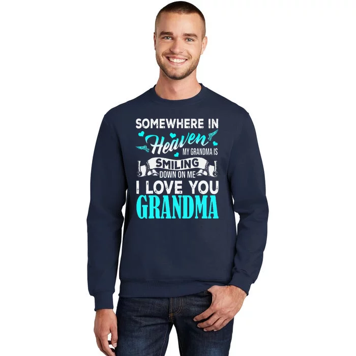 Proud My Grandma In Heaven Happy Mother Day Proud Of Grandma Tall Sweatshirt