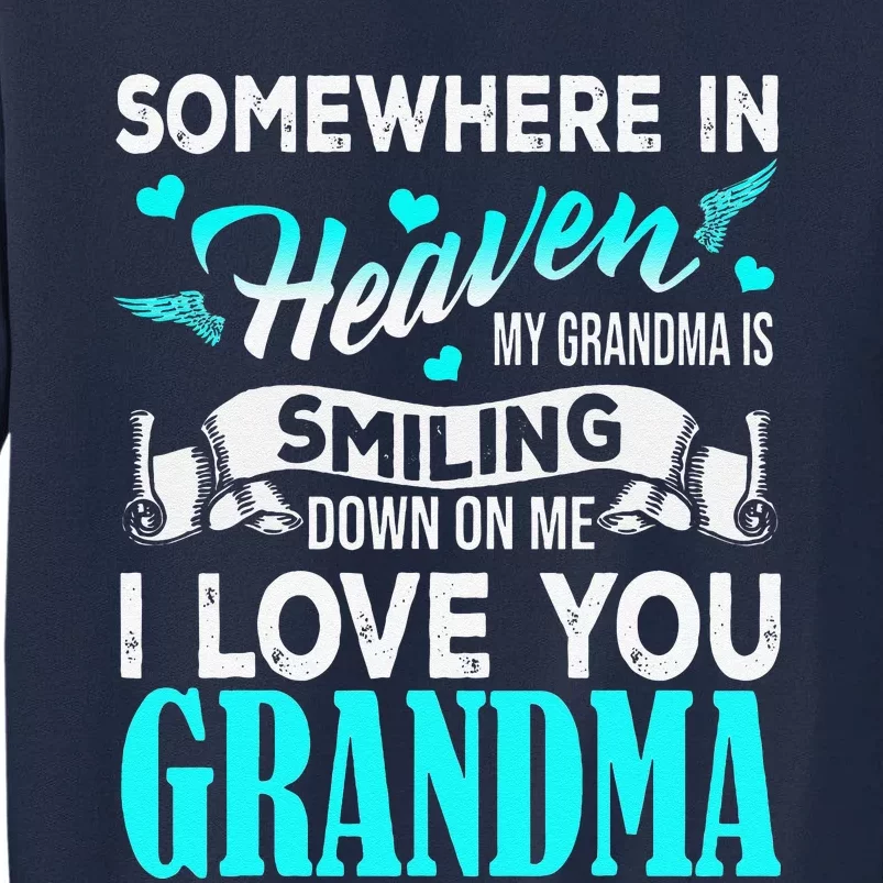 Proud My Grandma In Heaven Happy Mother Day Proud Of Grandma Tall Sweatshirt