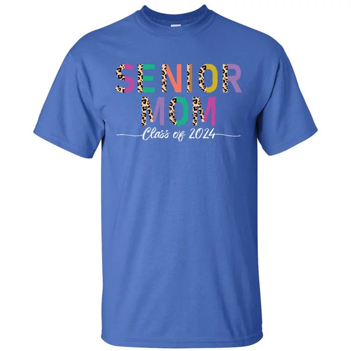 Proud Mom Graduate Leopard Senior Mom Class Of 2024 Tall T-Shirt