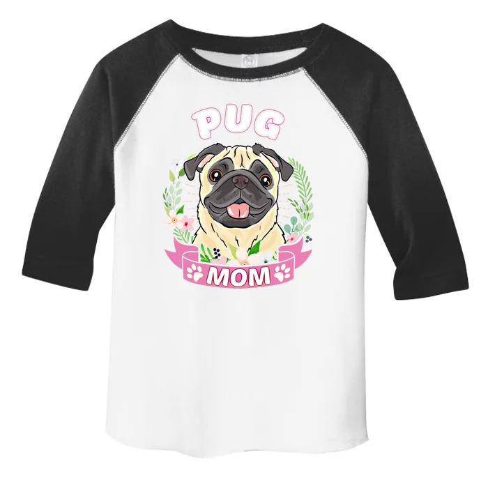 Pug Mom Gift Mothers Day Gift Toddler Fine Jersey T-Shirt