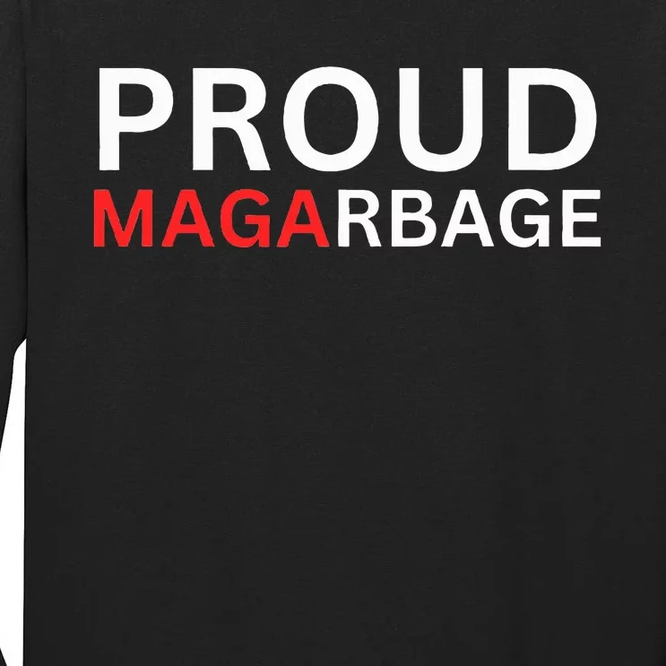 Proud Maga Garbage Trump Supporters Tall Long Sleeve T-Shirt