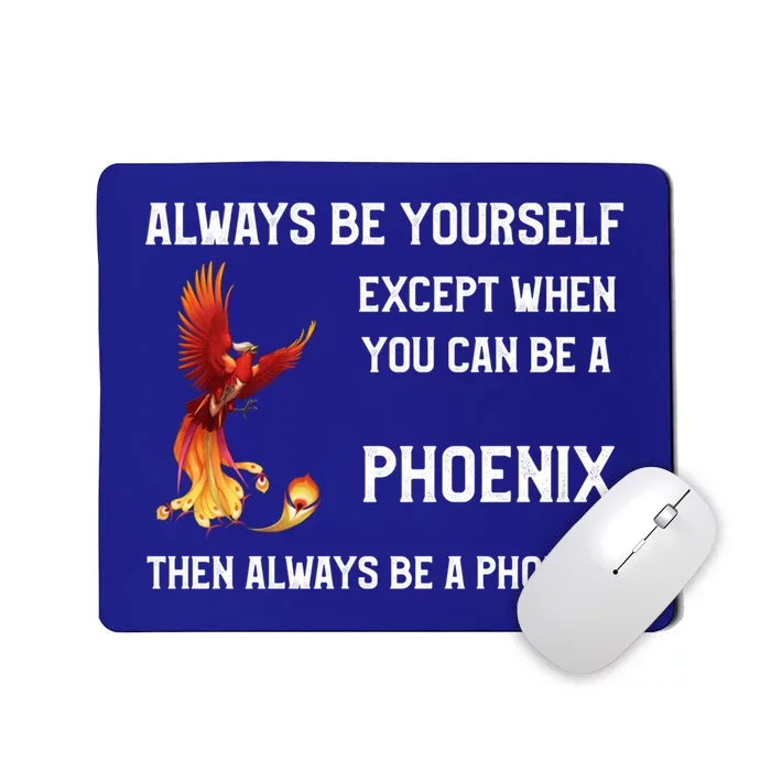 Phoenix Meaningful Gift Always Be Yourself Mythological Bird Mousepad