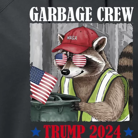 Proud Maga Garbage Trump 2024 Trump Supporter Garbage Crew Performance Fleece Hoodie