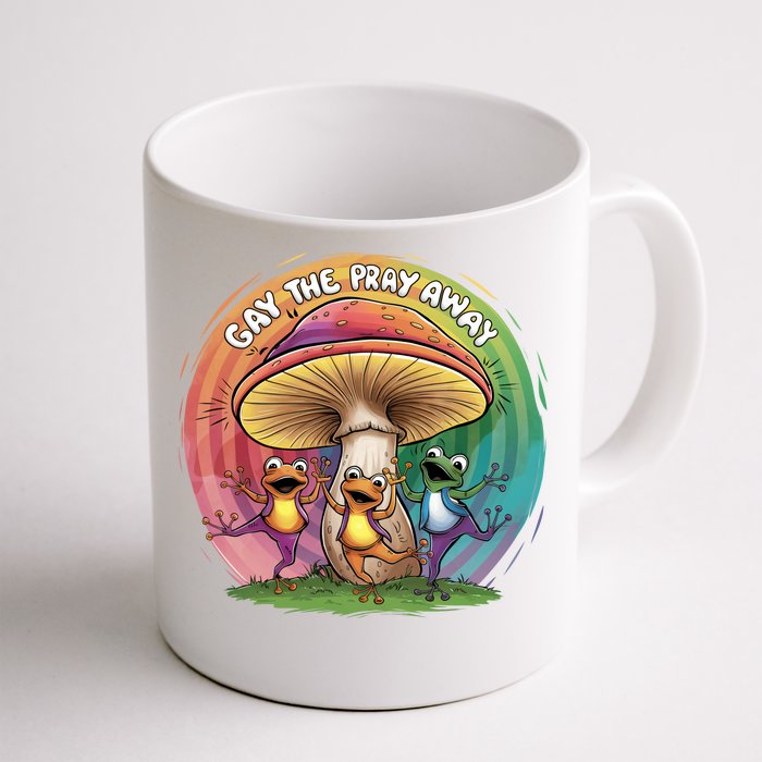 Pride Month Gay The Pray Away Lgbt Pride Month Front & Back Coffee Mug