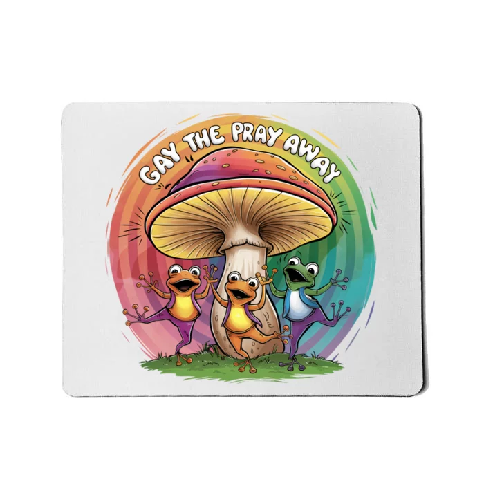 Pride Month Gay The Pray Away Lgbt Pride Month Mousepad