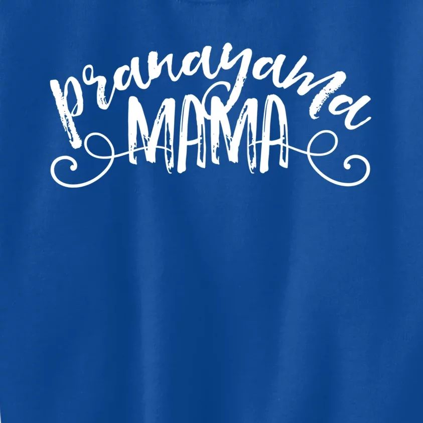 Pranayama Mama Hatha Yoga Asana Prana Breathing Gift Kids Sweatshirt