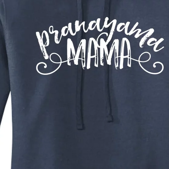 Pranayama Mama Hatha Yoga Asana Prana Breathing Gift Women's Pullover Hoodie