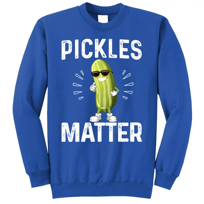 Pickles Matter Happy National Pickle Day Fun Celebration Tee Gift Tall Sweatshirt