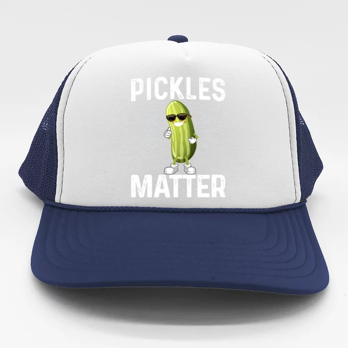 Pickles Matter Happy National Pickle Day Fun Celebration Tee Gift Trucker Hat