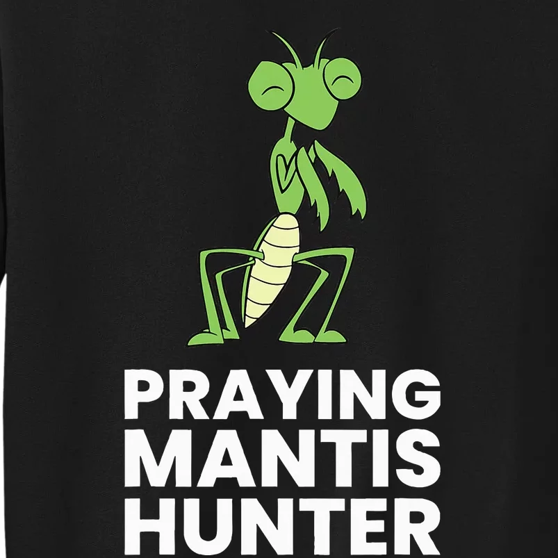 Praying Mantis Hunter Insect Lover Sweatshirt