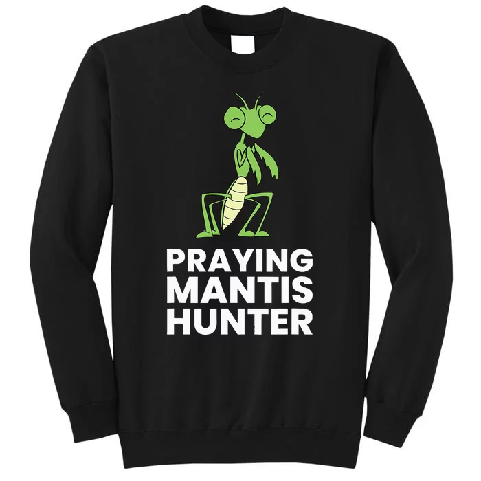 Praying Mantis Hunter Insect Lover Sweatshirt