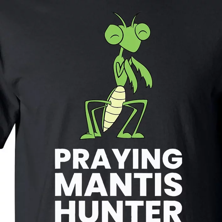 Praying Mantis Hunter Insect Lover Tall T-Shirt