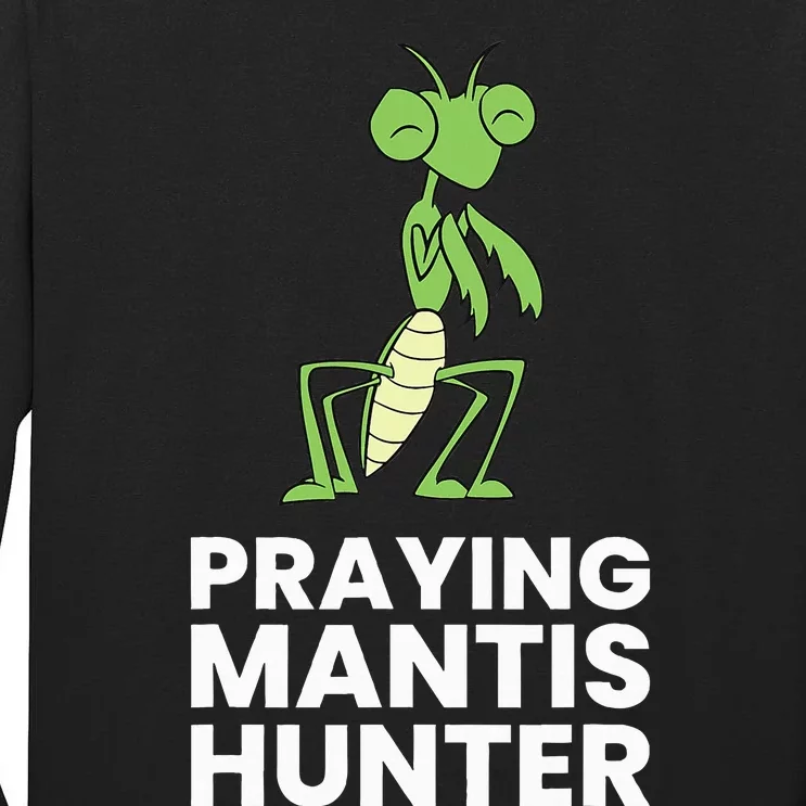 Praying Mantis Hunter Insect Lover Tall Long Sleeve T-Shirt