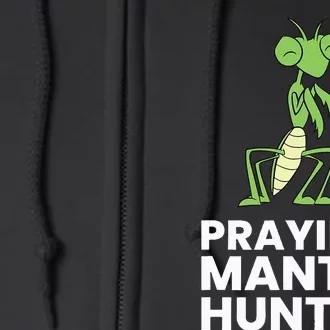 Praying Mantis Hunter Insect Lover Full Zip Hoodie