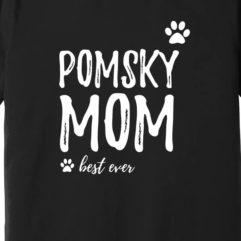 Pomsky Mom Hoodie Funny Pomsky Dog Mom Gift Premium T-Shirt