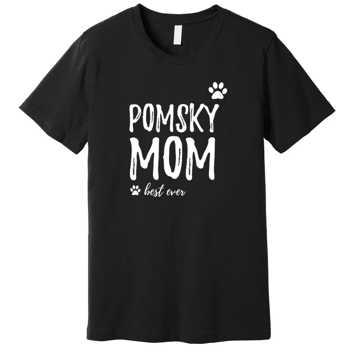 Pomsky Mom Hoodie Funny Pomsky Dog Mom Gift Premium T-Shirt