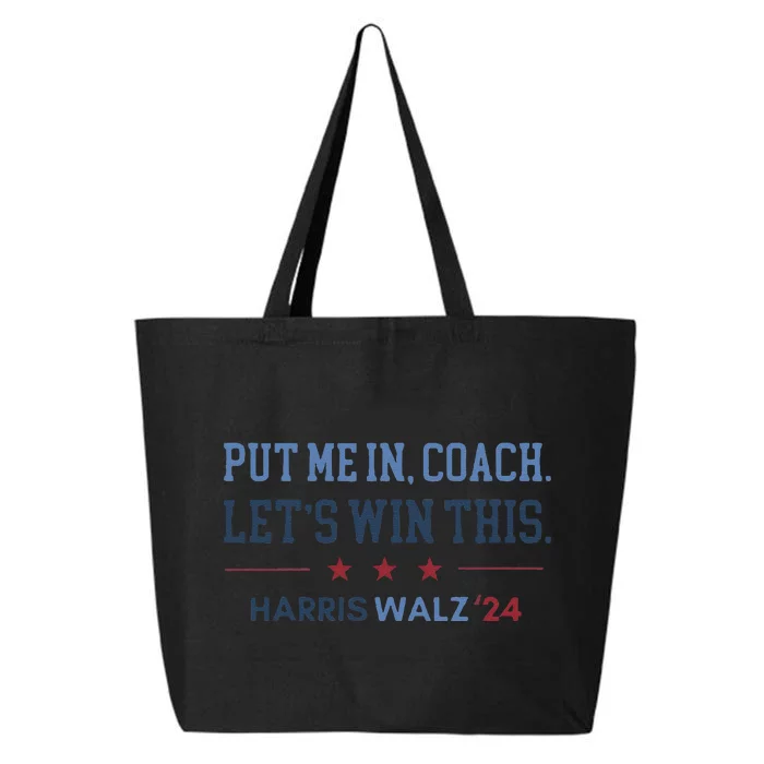 Put Me In Coach Let’S Win This Kamala Harris Walz Waltz 2024 Gift 25L Jumbo Tote