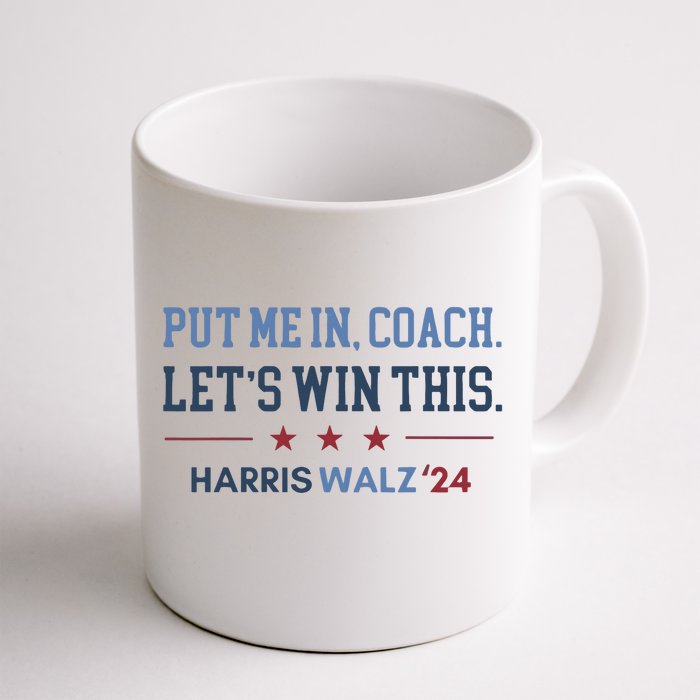 Put Me In Coach Let’S Win This Kamala Harris Walz Waltz 2024 Front & Back Coffee Mug