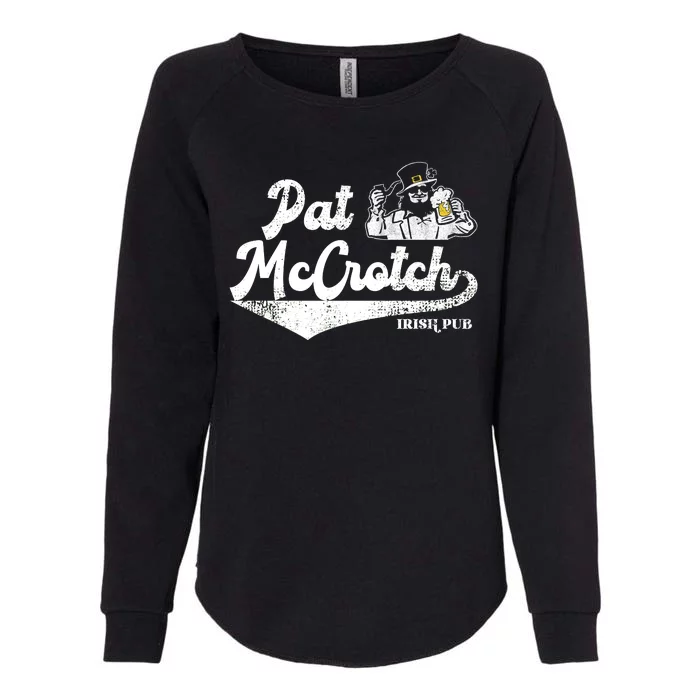 Pat McCrotch Irish Pub Leprechaun Funny St Patricks Day Womens California Wash Sweatshirt