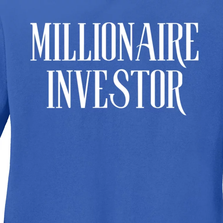 Premium Millionaire Investor Cool Gift Entrepreneur Mindset Club Gift Ladies Long Sleeve Shirt