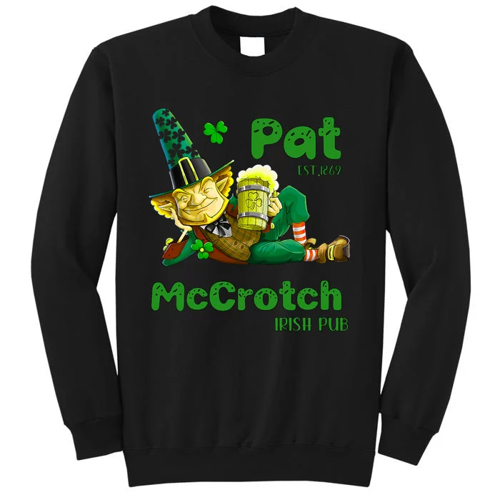 Pats Mccrotch Irish Pub Leprechaun Funny St Patricks Day Tall Sweatshirt