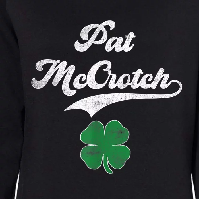 PAT McCROTCH Irish Pub Shamrock Funny St Patrick's Day Womens California Wash Sweatshirt