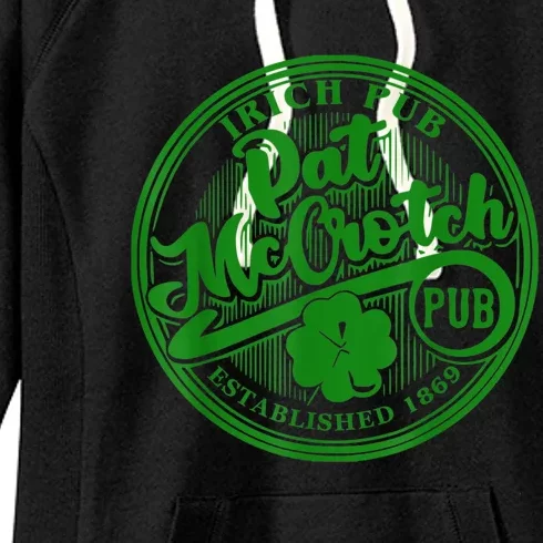 PAT McCROTCH Irish Pub Shamrock Funny St Patrick's Day Women's Fleece Hoodie