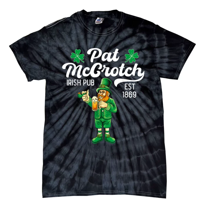 Pat Mccrotch Irish Pub Funny Leprechaun St Patricks Day Tie-Dye T-Shirt