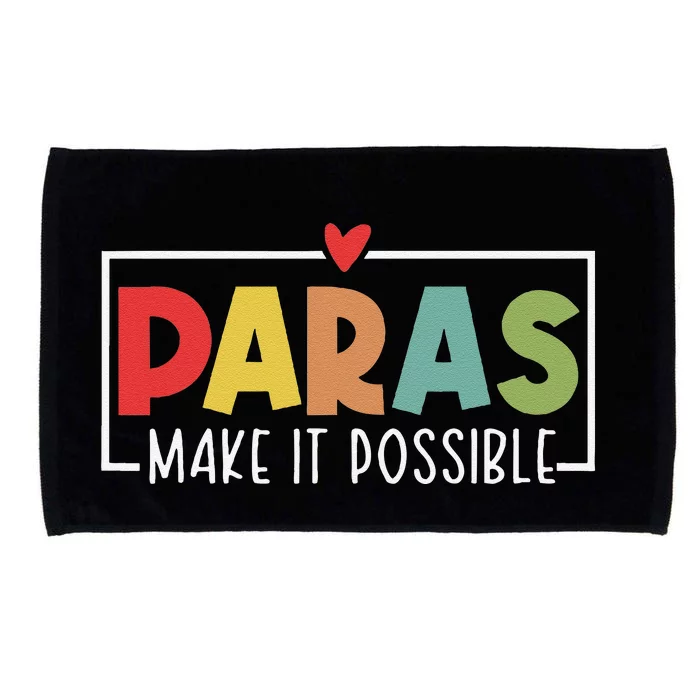 Paras Make It Possible Teacher Paraprofessional Paraeducator Microfiber Hand Towel