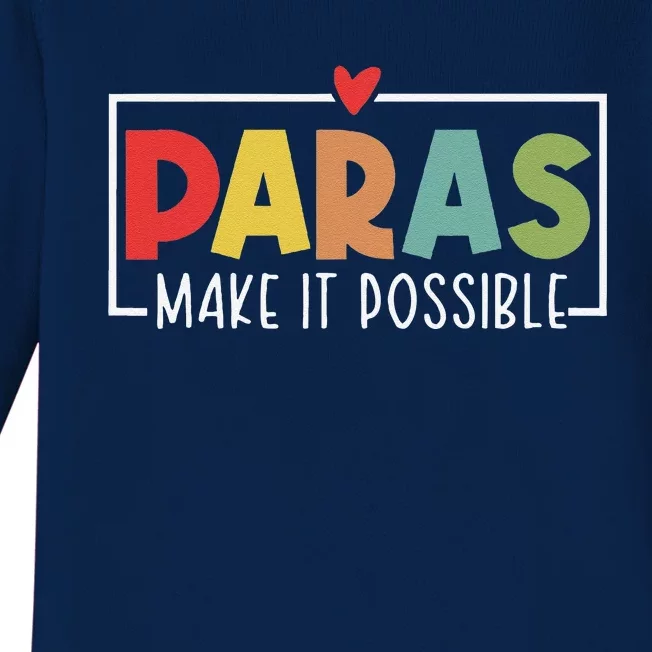 Paras Make It Possible Teacher Paraprofessional Paraeducator Baby Long Sleeve Bodysuit