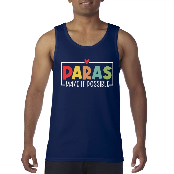 Paras Make It Possible Teacher Paraprofessional Paraeducator Tank Top