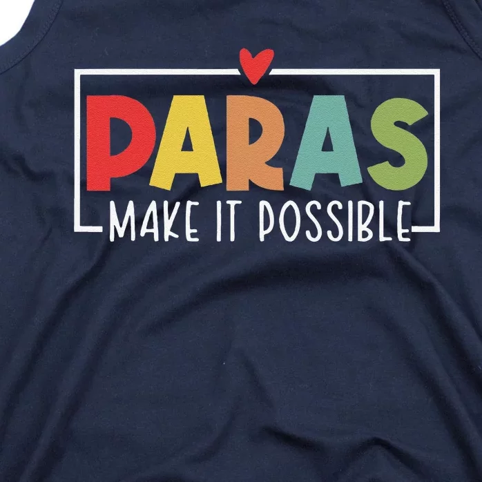 Paras Make It Possible Teacher Paraprofessional Paraeducator Tank Top