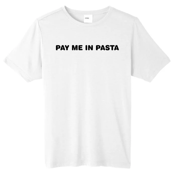 Pay Me In Pasta ChromaSoft Performance T-Shirt